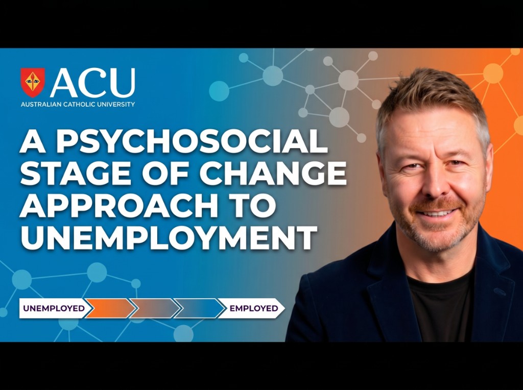 Thumbnail for Dr Darren Coppin's 2016 ACU PhD Confirmation seminar "Behavioural Change in the Unemployed" — title treatment with ACU branding and unemployed-to-employed journey graphic.